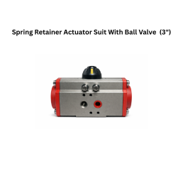 Quickair - Spring Retainer Actuator Suit With Ball Valve - 3"