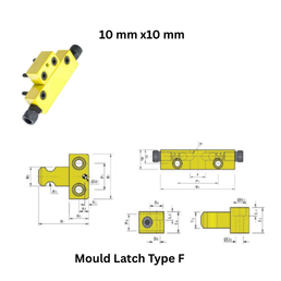Mould Latch Type F - 10 mm x10 mm