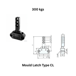 Mould Latch Type CL - 300 kgs