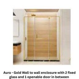 Jaguar Aura - Gold Wall to wall enclosure with 2 fixed glass and 1 openable door in between - 1800 mm