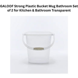 GALOOF Strong Plastic Bucket Mug Bathroom Set of 2 for Kitchen & Bathroom Transparent
