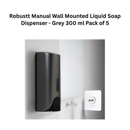 Robustt Manual Wall Mounted Liquid Soap Dispenser - Grey 300 ml Pack of 5