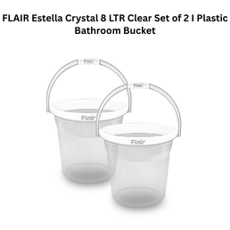 FLAIR Estella Crystal 8 LTR Clear Set of 2 I Plastic Bathroom Bucket