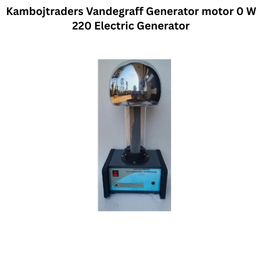 Kambojtraders Vandegraff Generator motor 0 W 220 Electric Generator