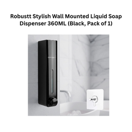 Robustt Stylish Wall Mounted Liquid Soap Dispenser 360ML (Black, Pack of 1)