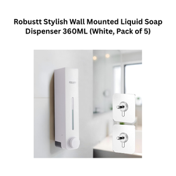 Robustt Stylish Wall Mounted Liquid Soap Dispenser 360ML (White, Pack of 5)