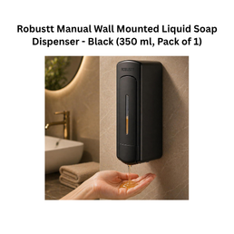 Robustt Manual Wall Mounted Liquid Soap Dispenser - Black (350 ml, Pack of 1)