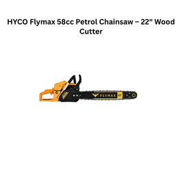 HYCO Flymax 58cc Petrol Chainsaw – 22" Wood Cutter