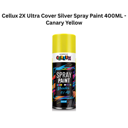 Cellux 2X Ultra Cover Silver Spray Paint 400ML - Canary Yellow
