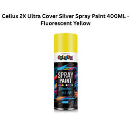 Cellux 2X Ultra Cover Silver Spray Paint 400ML - Fluorescent Yellow