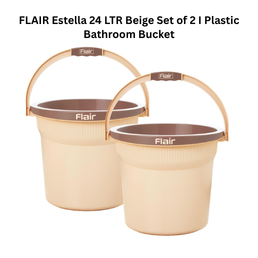 FLAIR Estella 24 LTR Beige Set of 2 I Plastic Bathroom Bucket