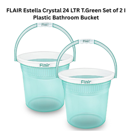 FLAIR Estella Crystal 24 LTR T.Green Set of 2 I Plastic Bathroom Bucket