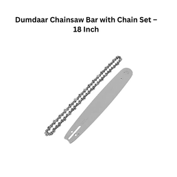 Dumdaar Chainsaw Bar with Chain Set – 18 Inch