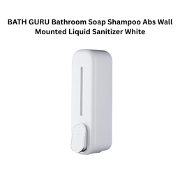 BATH GURU Bathroom Soap Shampoo Abs Wall Mounted Liquid Sanitizer White