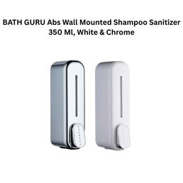 BATH GURU Abs Wall Mounted Shampoo Sanitizer Dispenser 350 Ml, White & Chrome