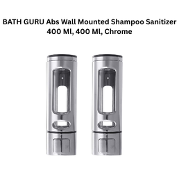 BATH GURU Abs Wall Mounted Shampoo Sanitizer Dispenser 400 Ml, Chrome