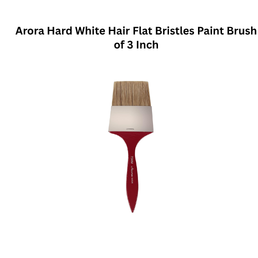 Arora Hard White Hair Flat Bristles Paint Brush of 3 Inch